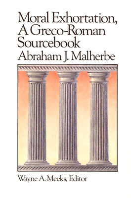 Moral Exhortation (#04 in Library Of Early Christianity Series)