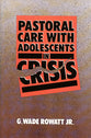 Pastoral Care With Adolescents in Crisis
