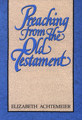 Preaching From the Old Testament
