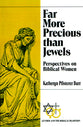 Far More Precious Than Jewels