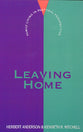 Leaving Home (Family Living In Pastoral Perspective Series)