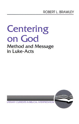 Centering on God (Literary Currents In Biblical Interpretation Series)