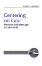 Centering on God (Literary Currents In Biblical Interpretation Series)