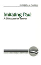 Imitating Paul (Literary Currents In Biblical Interpretation Series)
