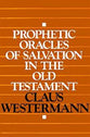 Prophetic Oracles of Salvation in the Old Testament