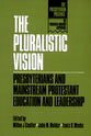 The Pluralistic Vision (The Presbyterian Presence Series)