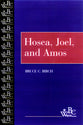 Hosea, Joel, and Amos (Westminster Bible Companion Series)