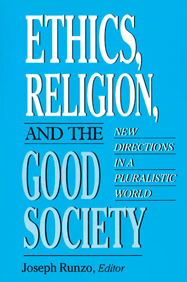 Ethics, Religion, and the Good Society