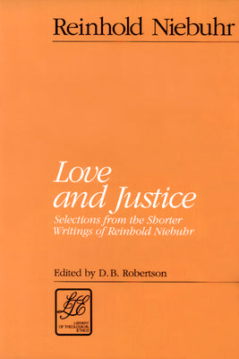 Love and Justice (Library Of Theological Ethics Series)