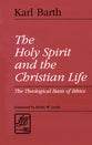 The Holy Spirit and Christian Life (Library Of Theological Ethics Series)
