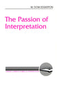 The Passion of Interpretation (Literary Currents In Biblical Interpretation Series)