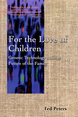 For the Love of Children (Family Religion & Culture Series)