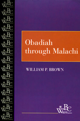 Obadiah Through Malachi (Westminster Bible Companion Series)