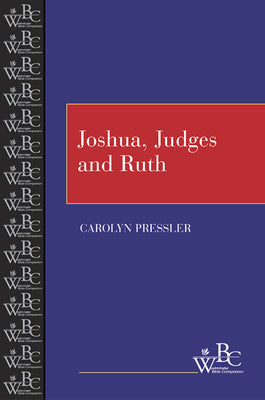 Joshua, Judges, and Ruth (Westminster Bible Companion Series)