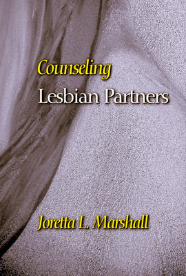 Counseling Lesbian Partners (Counseling And Pastoral Theology Series)