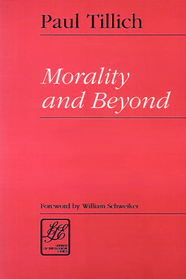 Morality and Beyond (Library Of Theological Ethics Series)