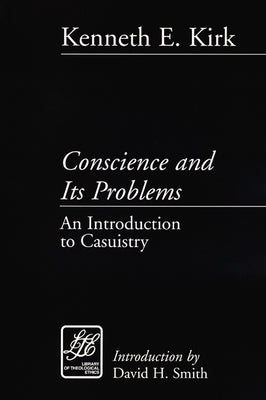 Conscience and Its Problems (Library Of Theological Ethics Series)