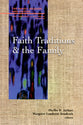 Faith Traditions and the Family (Family Religion & Culture Series)