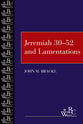 Jeremiah 30-52 and Lamentations (Westminster Bible Companion Series)