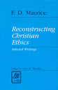 Reconstructing Christian Ethics (Library Of Theological Ethics Series)
