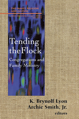 Tending the Flock (Family Religion & Culture Series)