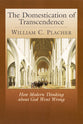 The Domestication of Transcendence