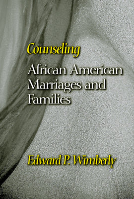 Counseling African American Marriages and Families (Counseling And Pastoral Theology Series)