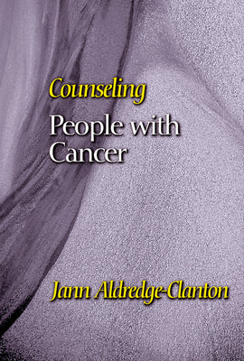 Counseling People With Cancer (Counseling And Pastoral Theology Series)