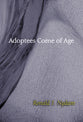 Adoptees Come of Age (Counseling And Pastoral Theology Series)