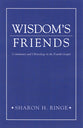 Wisdom's Friends: Community & Christology in Fourth Gospel
