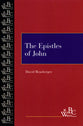 The Epistles of John (Westminster Bible Companion Series)