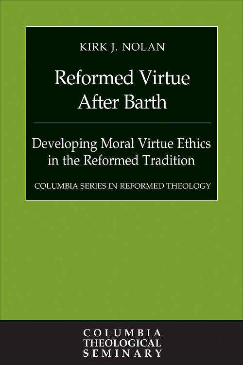 Reformed Virtue After Barth