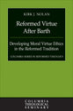 Reformed Virtue After Barth