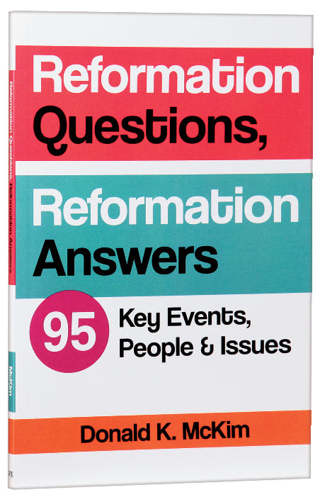 Reformation Questions, Reformation Answers: 95 Key Facts