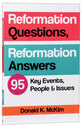 Reformation Questions, Reformation Answers: 95 Key Facts