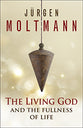 The Living God and the Fullness of Life