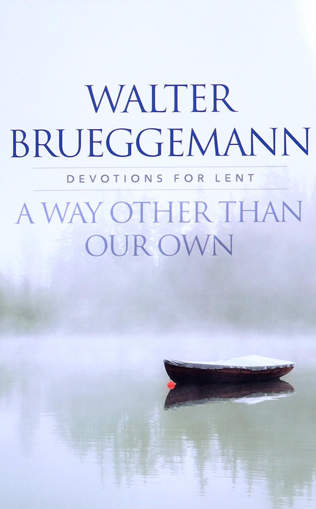 A Way Other Than Our Own