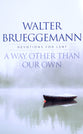 A Way Other Than Our Own