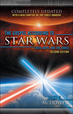 The Gospel According to Star Wars: Faith, Hope, and the Force (2nd Edition)