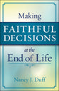 Making Faithful Decisions At the End of Life