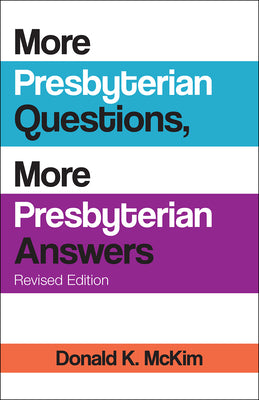 More Presbyterian Questions, More Presbyterian Answers