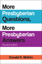 More Presbyterian Questions, More Presbyterian Answers