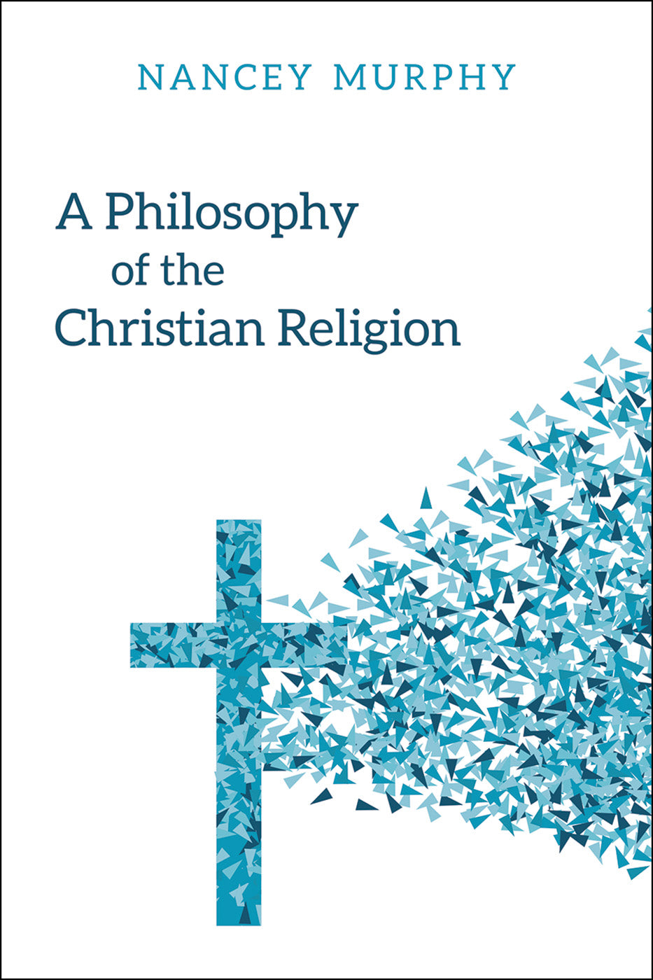 A Philosophy of the Christian Religion: An Introduction