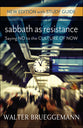Sabbath as Resistance: Saying No to the Culture of Now (With Study Guide)