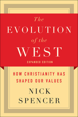 The Evolution of the West: How Christianity Has Shaped Our Values
