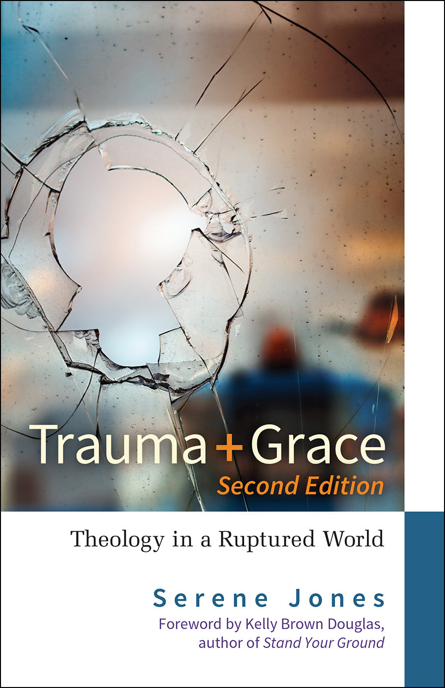 Trauma and Grace: Theology in a Ruptured World (2nd Edition)