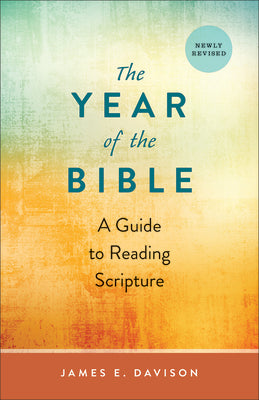 The Year of the Bible: A Guide to Reading Scripture