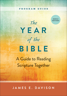 The Year of the Bible: A Guide to Reading Scripture Together (Program Guide)