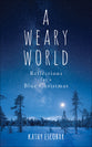 A Weary World: Reflections For a Blue Christmas
