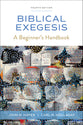 Biblical Exegesis: A Beginner's Handbook (4th Edition)